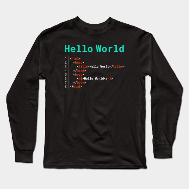 Hello World | HTML Long Sleeve T-Shirt by MrDrajan